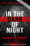 In The Dark of Night "Blood of the Innocent" (Signed Copy)